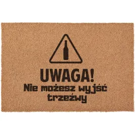 wycieraczka-uwaga-nie-mozesz-wyjsc-trzezwy-pod-drzwi-prezent-kokosowa-60x40