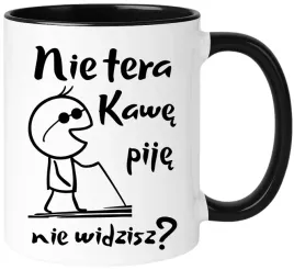 kubek-z-nadrukiem-smieszny-prezent-dla-kolegi-kolezanki-nie-tera-pije