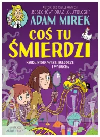 cos-tu-smierdzi-nauka-ktora-wrze-bulgocze-mirek