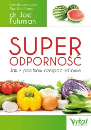 superodpornosc-jak-z-kazdego-posilku-czerpac-zdrowie-joel-fuhrman