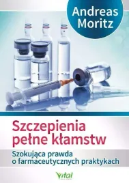 szczepienia-pelne-klamstw-andreas-moritz
