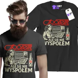 koszulka-spolem-meska-z-nadrukiem-smieszna-ale-sie-nie-wyspolem-prl-3xl