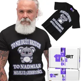 smieszna-koszulka-to-nie-duzy-brzuch-to-nadmiar-mojej-z-jebistosci-tshirt