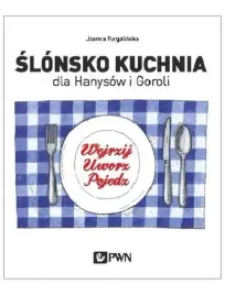 slonsko-kuchnia-dla-hanysow-i-goroli-wejrzyj-uworz-pojedz-kropka