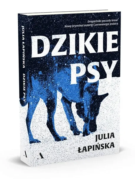 dzikie-psy-julia-lapinska-tytul-dzikie-psy