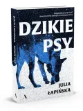 dzikie-psy-julia-lapinska-tytul-dzikie-psy