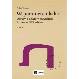 wspomnienia-babki-obrazy-z-dziejow-rosyjskich-zydow-w-xix-wieku-tom-2-li