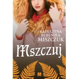 kwiat-paproci-t-7-mszczuj-wydawnictwo-mieta