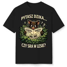 t-shirt-koszulka-meska-pytasz-dzika-czy-sra-w-lesie-smieszna-prezent-m