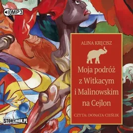 moja-podroz-z-witkacym-i-malinowskim-audiobook-alina-krecisz