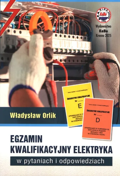 Egzamin kwalifikacyjny Elektryka w pytaniach i odpowiedziach. 2025 Kabe