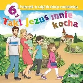 tak-jezus-mnie-kocha-podrecznik-do-religii-dla-dziecka-szescioletniego-kondrak-elzbieta-kurpinski-dariusz-snopek-jerzy