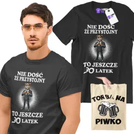 prezent-na-30-urodziny-koszulka-nie-dosc-ze-przystojny-t-shirt-meski-torba
