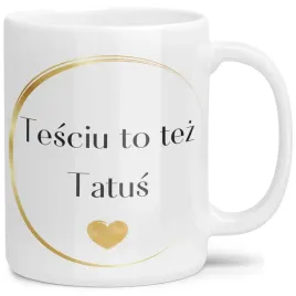 kubek-dla-tescia-prezent-na-dzien-ojca-taty-tesciu