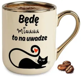 kubek-bezowy-elegant-na-smieszny-prezent-bede-miau-to-na-uwadze