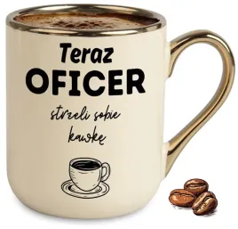 kubek-bezowy-elegant-teraz-oficer-zrobi-sobie-kawke-na-prezent-upominek