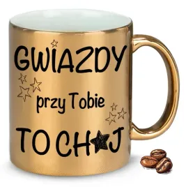 kubek-zloty-na-smieszny-prezent-gwiazdy-przy-tobie-to-ch-j-wzory
