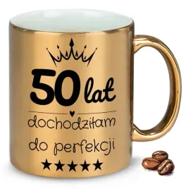 kubek-zloty-na-prezent-urodzinowy-50-lat-dochodzilam-do-perfekcji