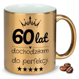 kubek-zloty-na-prezent-urodzinowy-60-lat-dochodzilam-do-perfekcji