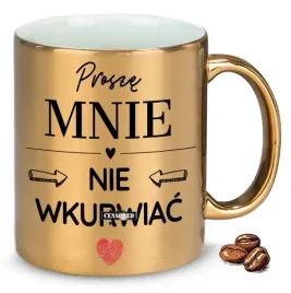 kubek-zloty-na-smieszny-prezent-prosze-mnie-nie-wkur-iac-wzory