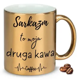kubek-zloty-na-prezent-upominek-sarkazm-to-moja-druga-kawa-wzory