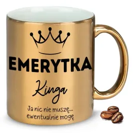 kubek-zloty-dla-emerytki-ja-nic-nie-musze-ewentulanie-moge-wlasne-imie