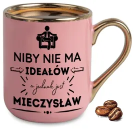 kubek-elegant-rozowy-na-prezent-niby-nie-ma-idealow-a-jednak-jest-imie