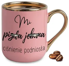 kubek-elegant-rozowy-na-prezent-smieszny-prezent-mi-cisnienie-podniosla-wzo