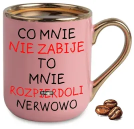kubek-elegant-rozowy-na-prezent-smieszny-co-mnie-nie-zabije-to-mnie-wzory