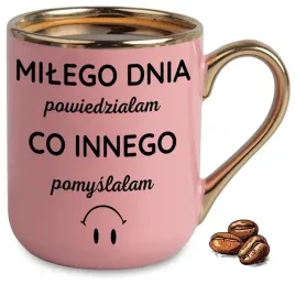kubek-elegant-rozowy-na-smieszny-prezent-milego-dnia-powiedzilam-wzory