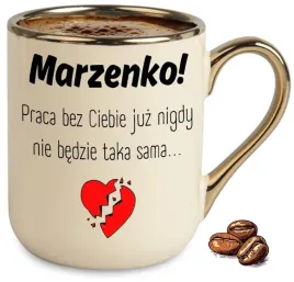 kubek-bezowy-elegant-praca-bez-ciebie-juz-nigdy-nie-bedzie-taka-sama-imie