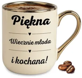 kubek-bezowy-elegant-piekna-wiecznie-mloda-i-kochana-na-wyjatkowy-prezent