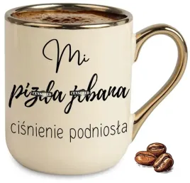 kubek-bezowy-elegant-na-smieszny-prezent-mi-cisnienie-podniosla-duzy-wybor