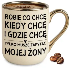 kubek-bezowy-elegant-robie-co-chce-tylko-musze-zapytac-mojej-zony-dla-meza