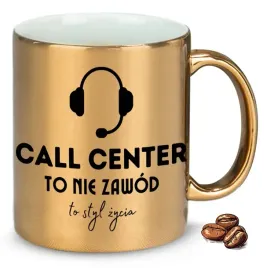 kubek-zloty-call-center-to-nie-zawod-to-styl-zycia-na-prezent