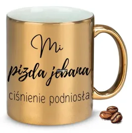 kubek-zloty-na-smieszny-prezent-mi-cisnienie-podniosla-wzory