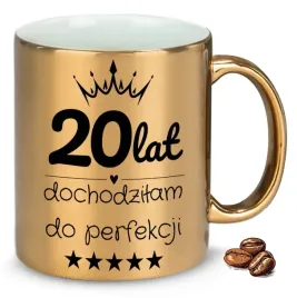 kubek-zloty-na-prezent-urodzinowy-20-lat-dochodzilam-do-perfekcji