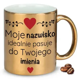 kubek-zloty-moje-nazwisko-idealnie-pasuje-do-twojego-imienia-na-prezent