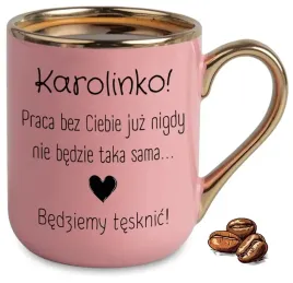 kubek-elegant-rozowy-na-prezent-karolinko-praca-bez-ciebie-juz-nigdy-imie