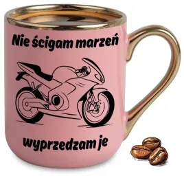 kubek-elegant-rozowy-prezent-dla-fana-motorow-nie-scigam-marzen-wyprzedzam
