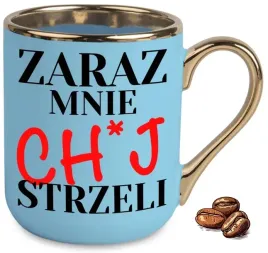 kubek-elegant-niebieski-na-smieszny-prezent-zaraz-mnie-ch-j-strzeli-wzory