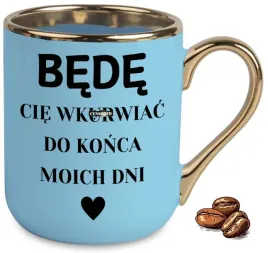 kubek-elegant-niebieski-bede-cie-wk-riwac-do-konca-moich-dni-wzory