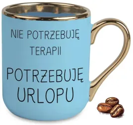 kubek-elegant-niebieski-nie-potrzebuje-terapii-potrzebuje-urlopu-wzory