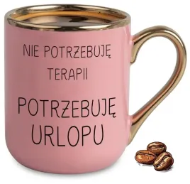kubek-elegant-rozowy-na-prezent-nie-potrzebuje-terapii-potrzebuje-urlopu