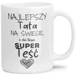 kubek-na-prezent-dla-taty-tescia-na-dzien-ojca-najlepszy-tata-wzory