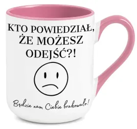 kubek-rozowy-elegant-na-prezent-kto-powiedzial-ze-mozesz-odejsc-wzory