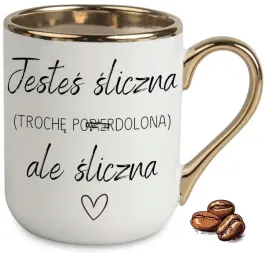 kubek-elegant-bialo-zloty-na-prezent-jestes-sliczna-troche-popi-lona-ale