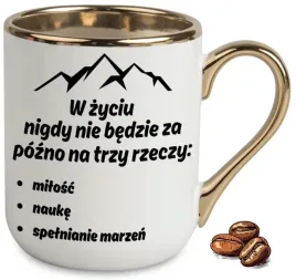 kubek-elegant-bialo-zloty-na-prezent-w-zyciu-nigdy-nie-bedzie-za-pozno-wzor