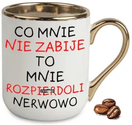 kubek-elegant-bialo-zloty-na-prezent-co-mnie-nie-zabije-to-mnie-smieszne