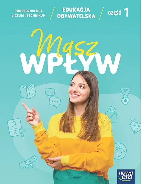 NOWA EDUKACJA OBYWATELSKA MASZ WPŁYW 1 PODRĘCZNIK - Drelich Sławomir, Tragarz Michał,Wojcieszak Mateusz, Żmijewska-Kwiręg Sylwia,Flis Rafał